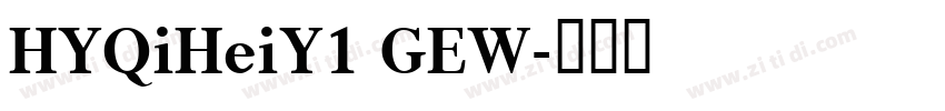 HYQiHeiY1 GEW字体转换